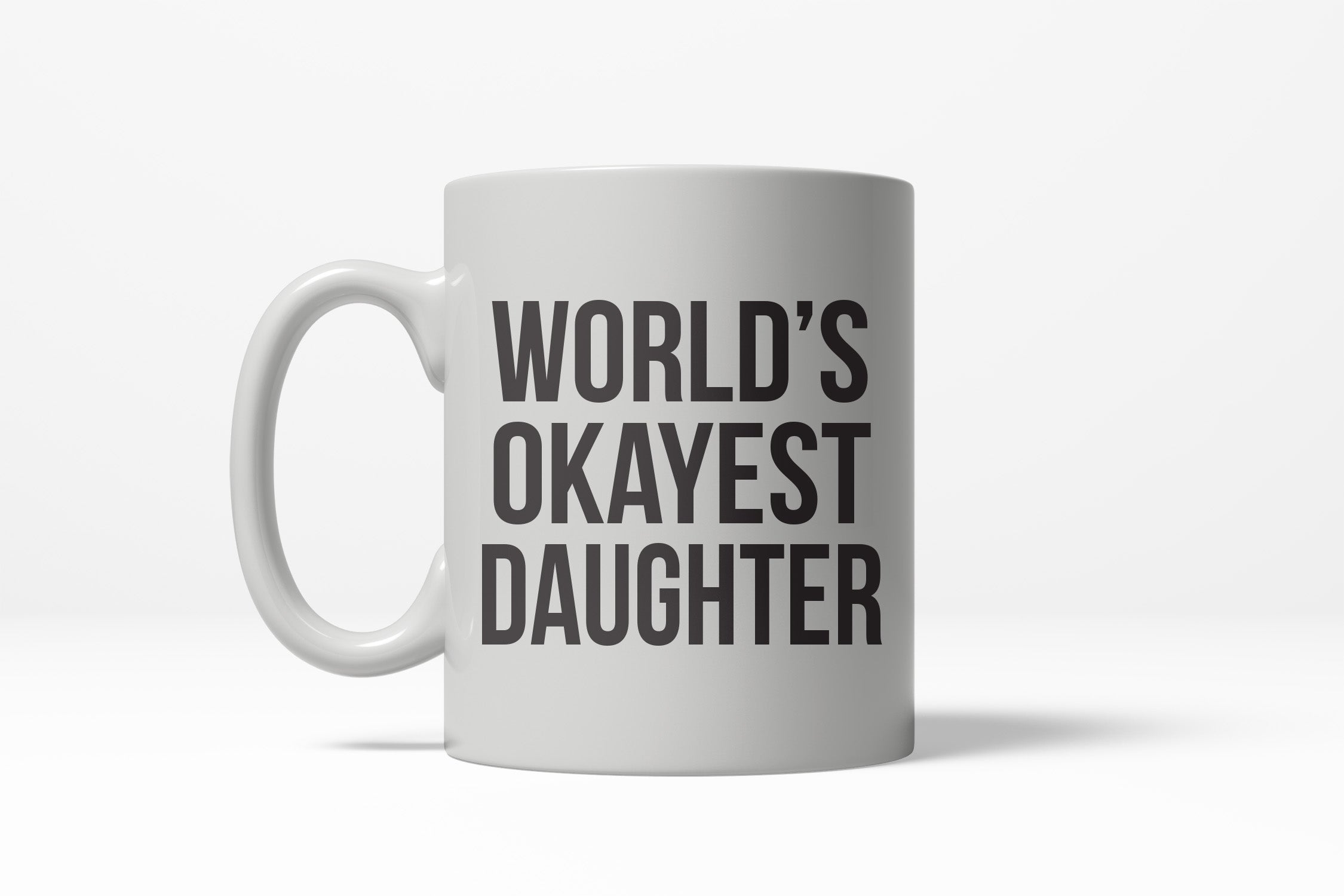 buy-your-worlds-okayest-daughter-funny-family-member-ceramic-coffee-drinking-mug-11oz-cup-fashion_0.jpg