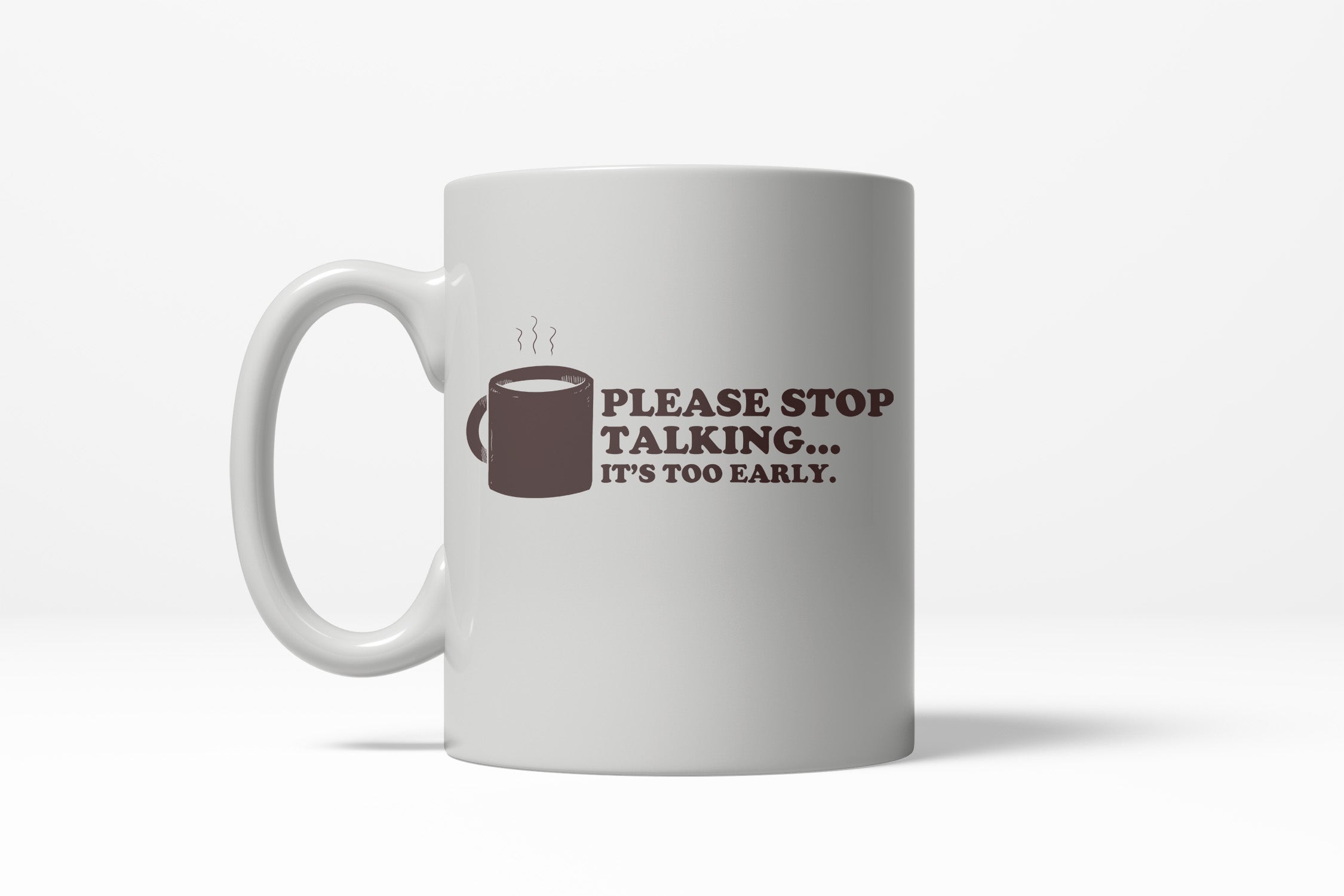 the-largest-online-retailer-of-please-stop-talking-its-too-early-funny-caffeine-ceramic-coffee-drinking-mug-11oz-cup-sale_0.jpg