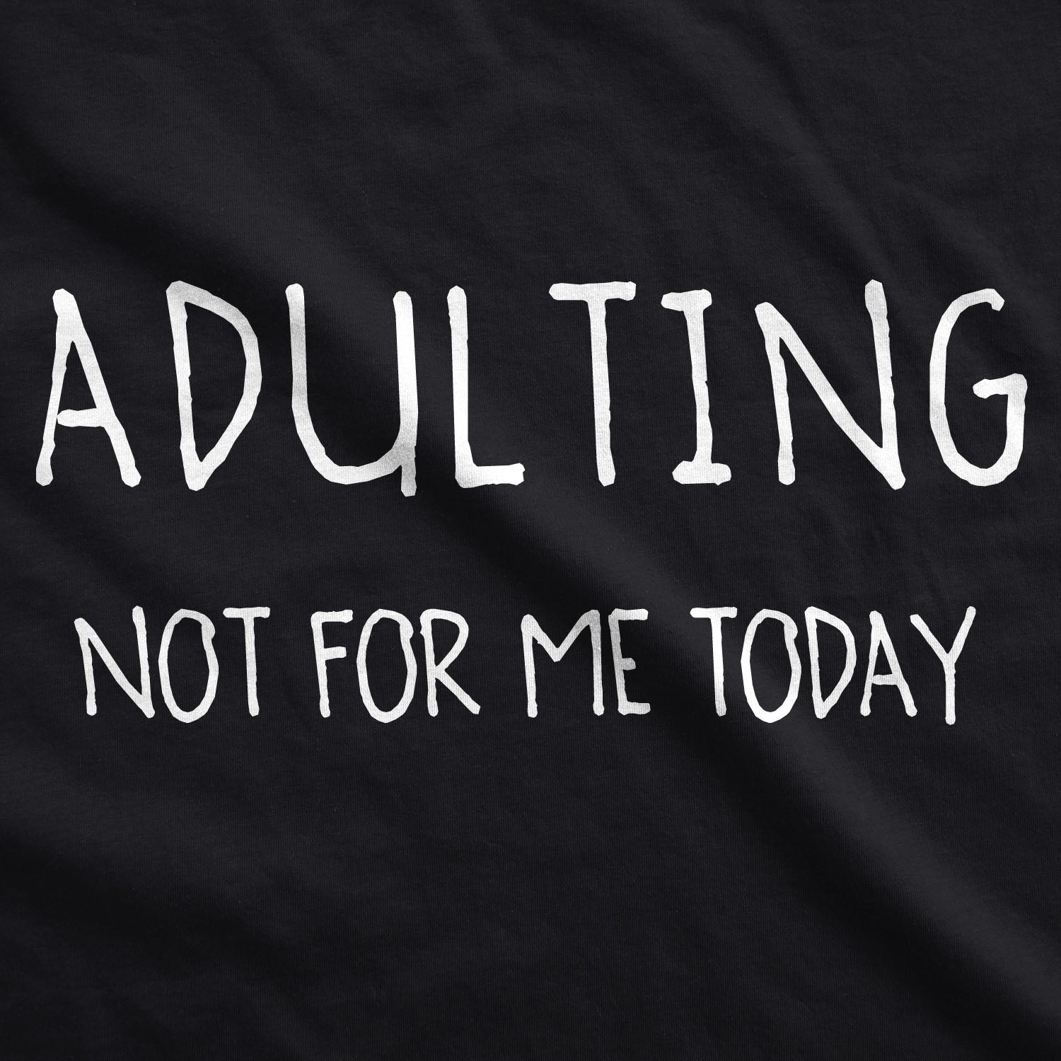 a-place-for-all-your-needs-to-shop-unisex-adulting-is-not-for-me-today-hoodie-funny-nerdy-novelty-for-cool-guy-for-sale_1.jpg