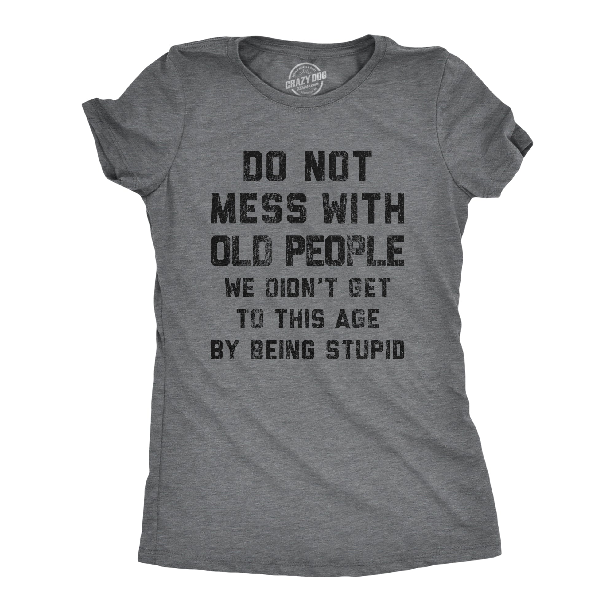 shop-for-the-latest-womens-do-not-mess-with-old-people-tshirt-funny-over-the-hill-senior-citizen-birthday-tee-online_0.jpg