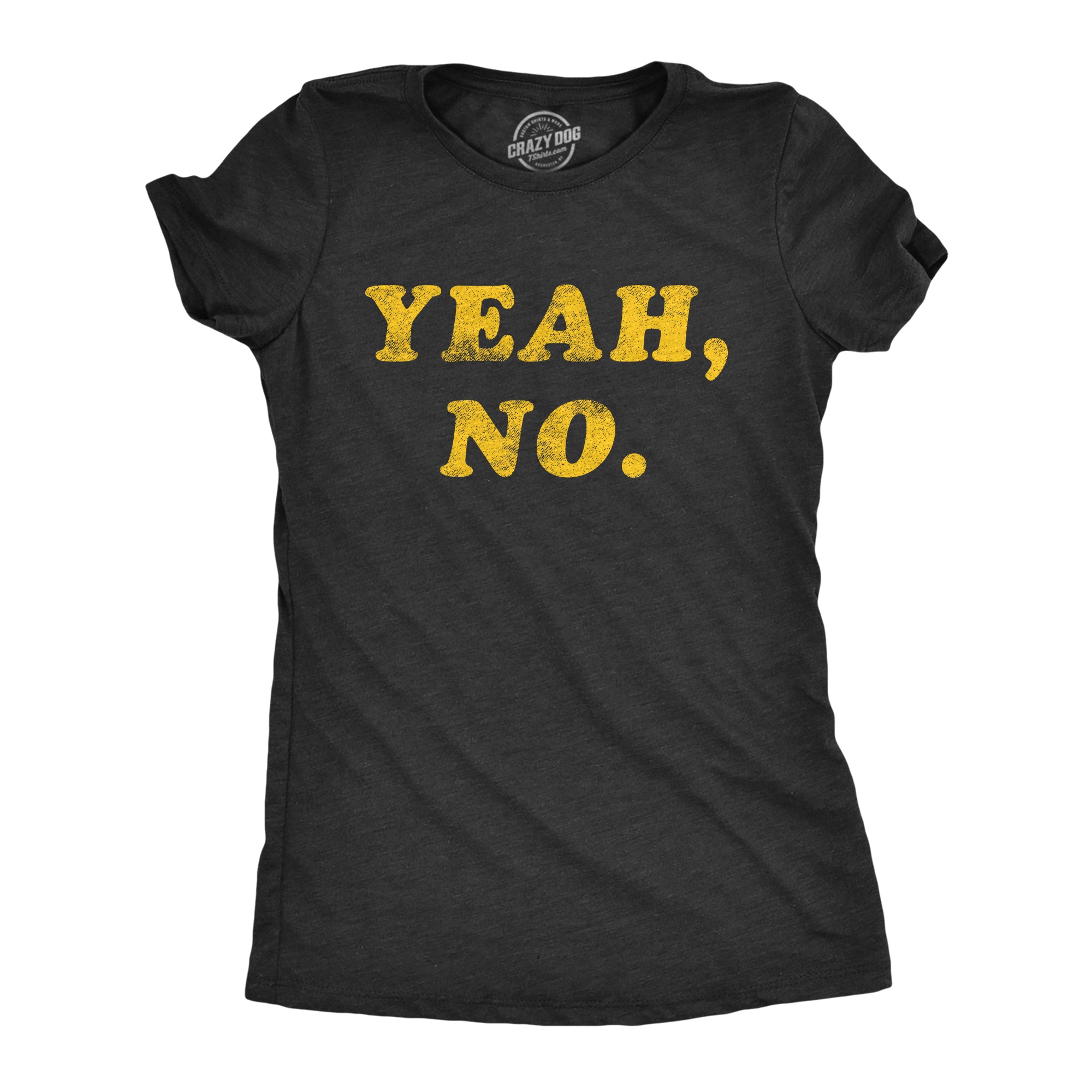 we-sell-the-best-womens-yeah-no-tshirt-funny-hilarious-expression-novelty-graphic-tee-discount_0.jpg