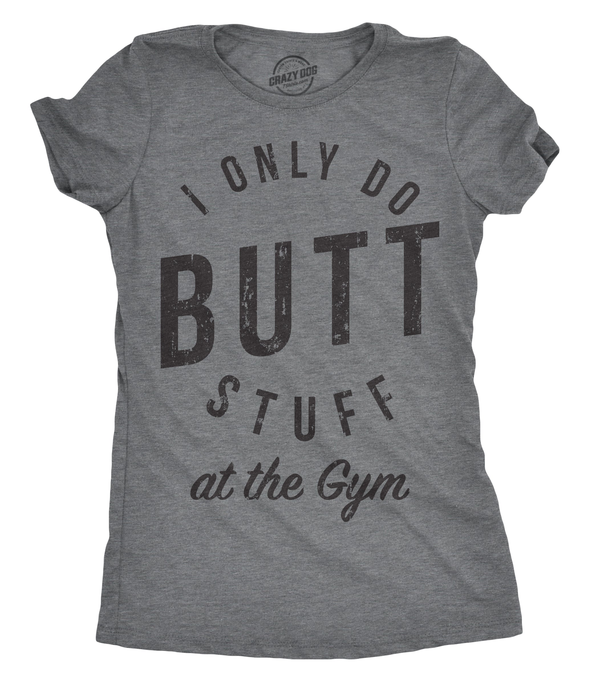 find-your-womens-i-only-do-butt-stuff-at-the-gym-t-shirt-funny-sarcastic-workout-top-hot-on-sale_0.jpg