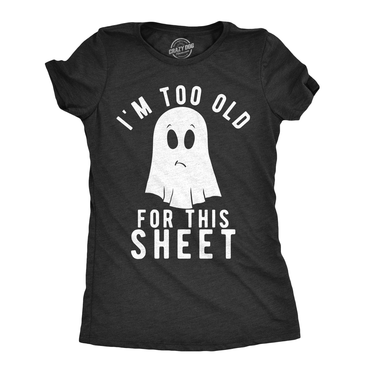 the-best-way-to-shop-womens-im-too-old-for-this-sheet-tshirt-funny-halloween-tee-cheap_0.jpg