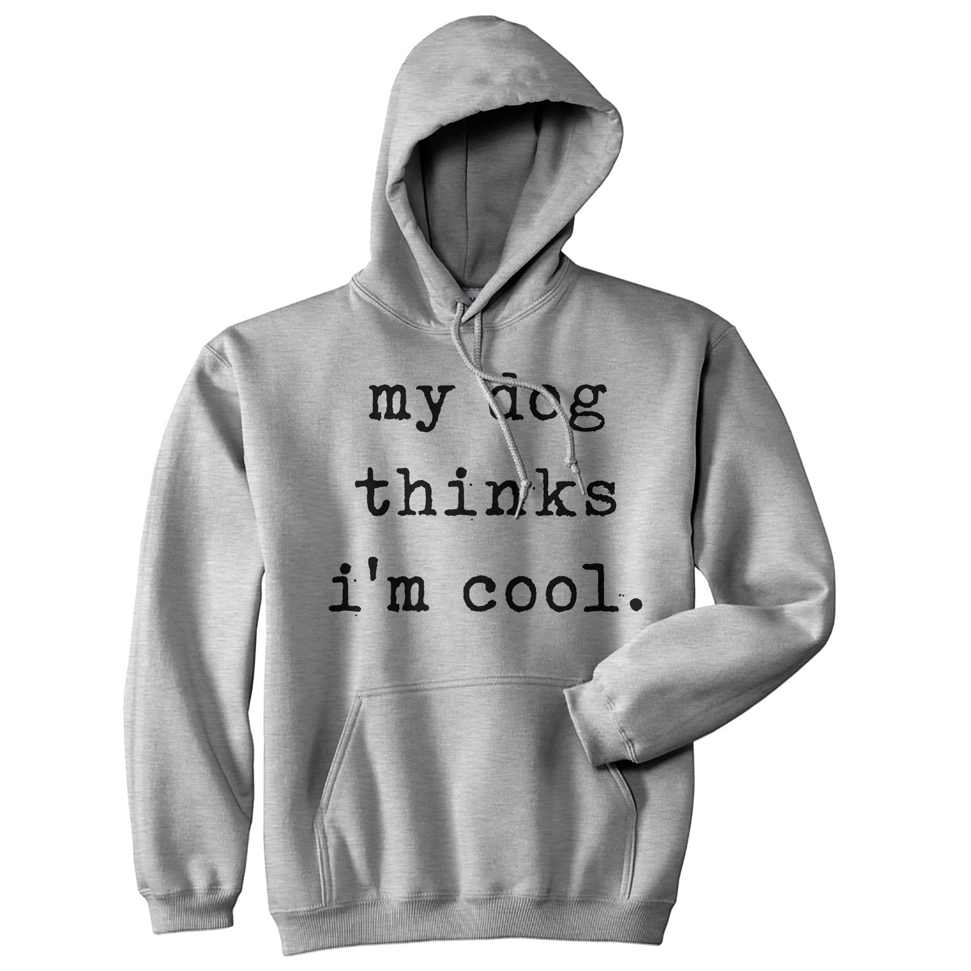 a-place-to-buy-my-dog-thinks-im-cool-hoodie-funny-puppy-animal-lover-cool-novelty-sweatshirt-supply_0.jpg