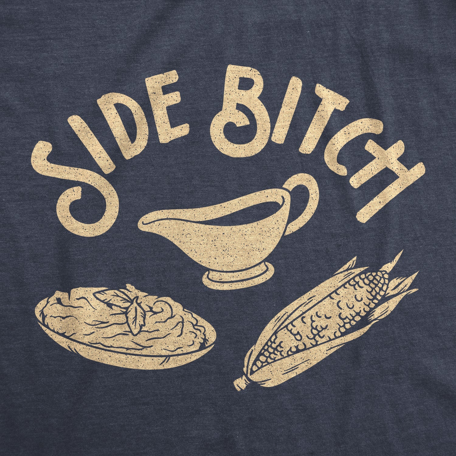 authentic-womens-side-bitch-tshirt-funny-thanksgiving-dinner-sides-gravy-corn-mashed-potatoes-graphic-tee-fashion_1.jpg