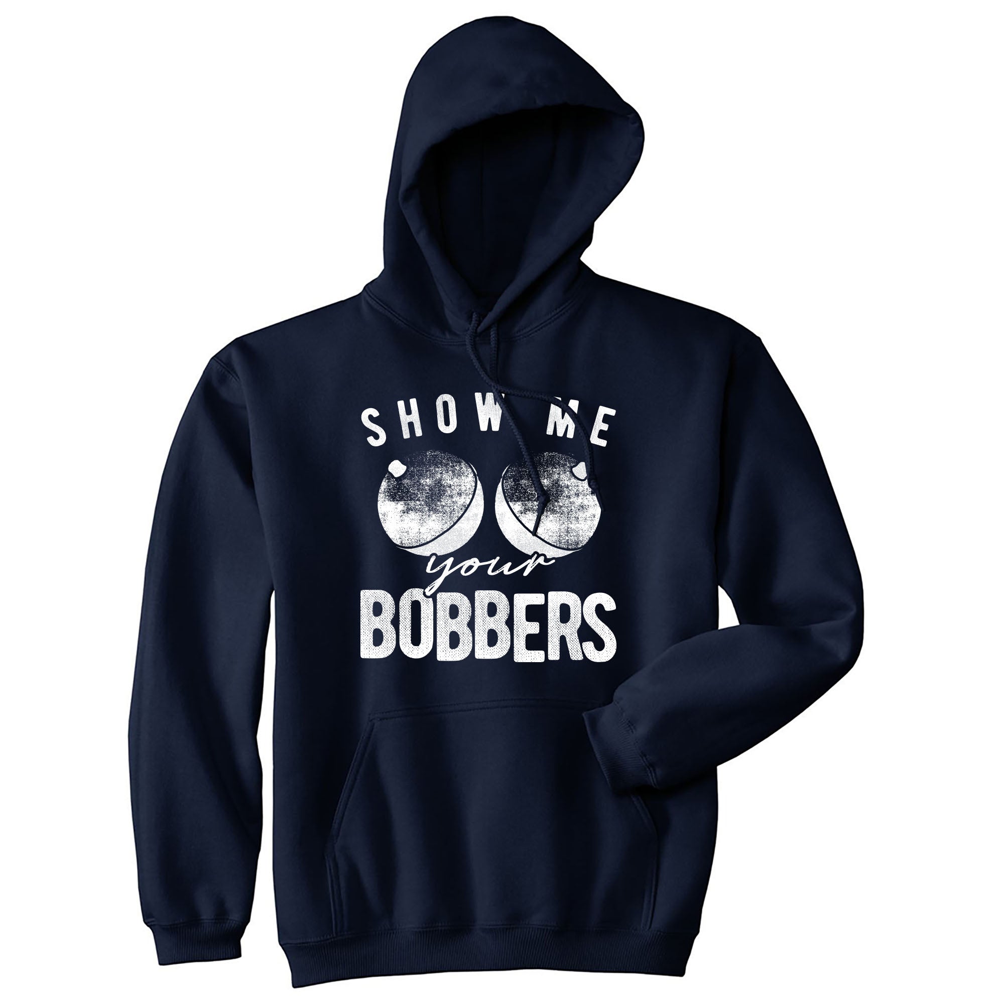 a-place-for-all-your-needs-to-buy-show-me-your-bobbers-hoodie-funny-sarcastic-fishing-graphic-novelty-sweatshirt-online-sale_0.jpg