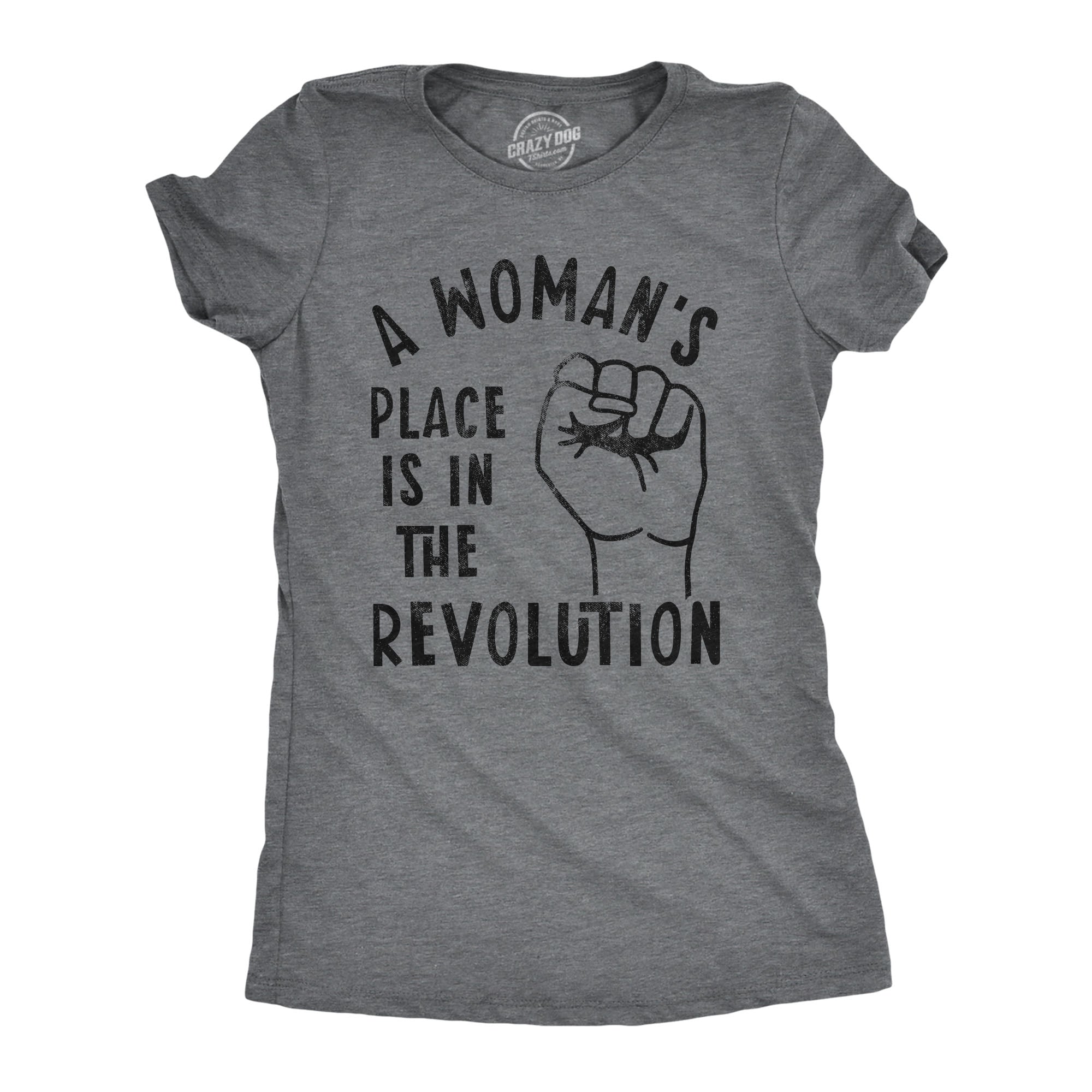 we-have-the-best-selection-of-womens-a-womans-place-is-in-the-revolution-tshirt-funny-empowerment-graphic-novelty-tee-online-hot-sale_0.jpg