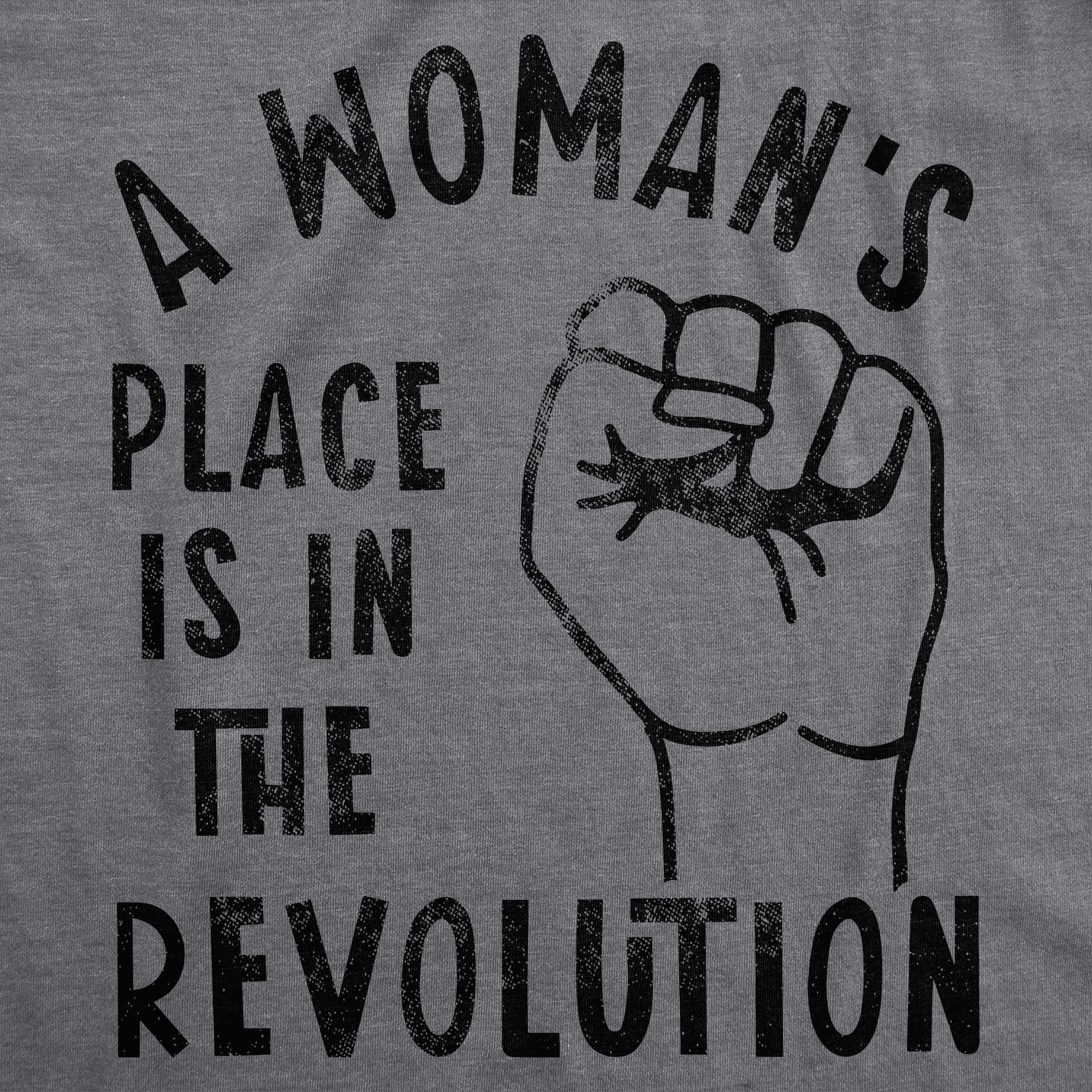 we-have-the-best-selection-of-womens-a-womans-place-is-in-the-revolution-tshirt-funny-empowerment-graphic-novelty-tee-online-hot-sale_1.jpg