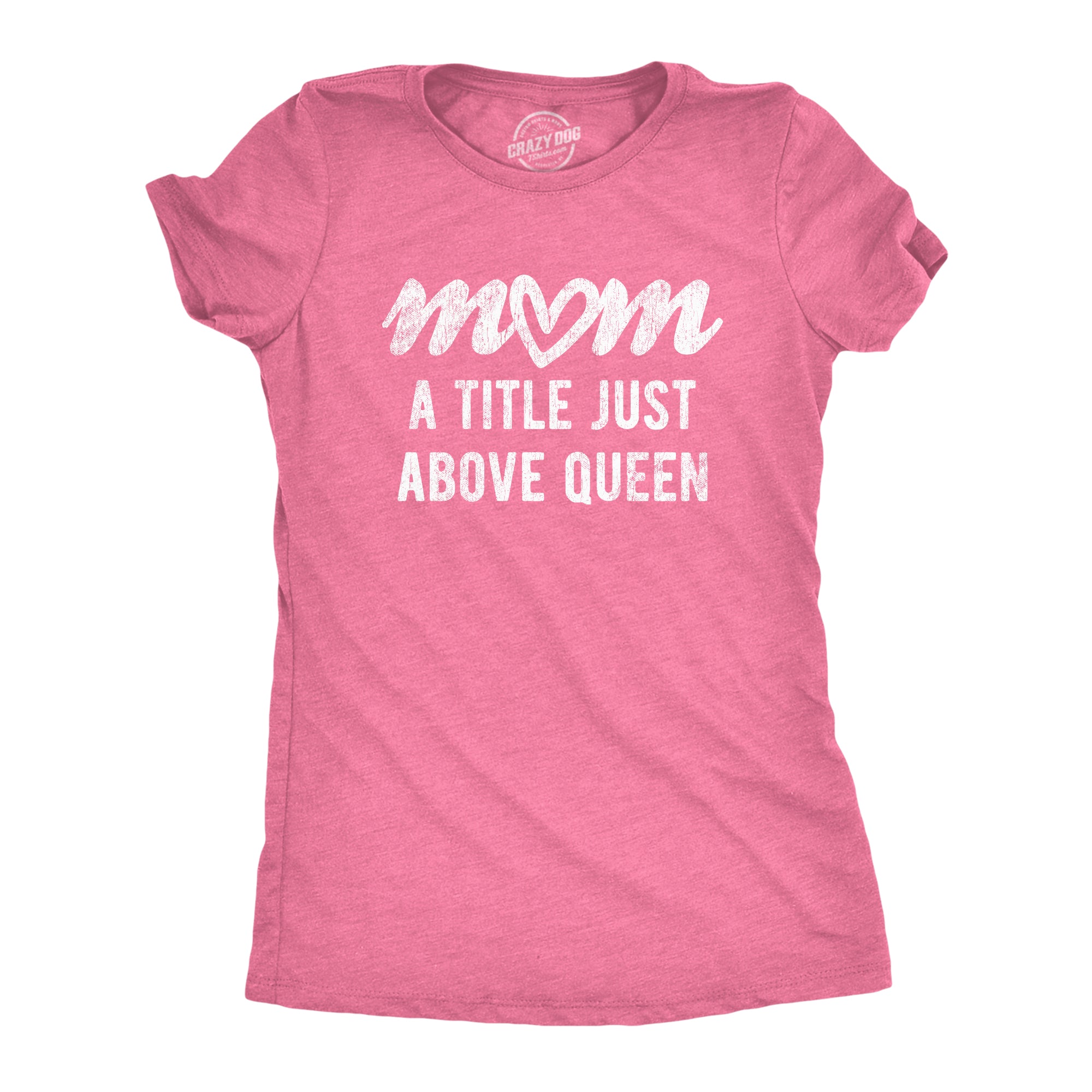 shop-our-official-womens-mom-a-title-just-above-queen-tshirt-cute-mothers-day-love-graphic-novelty-tee-online-now_3.jpg