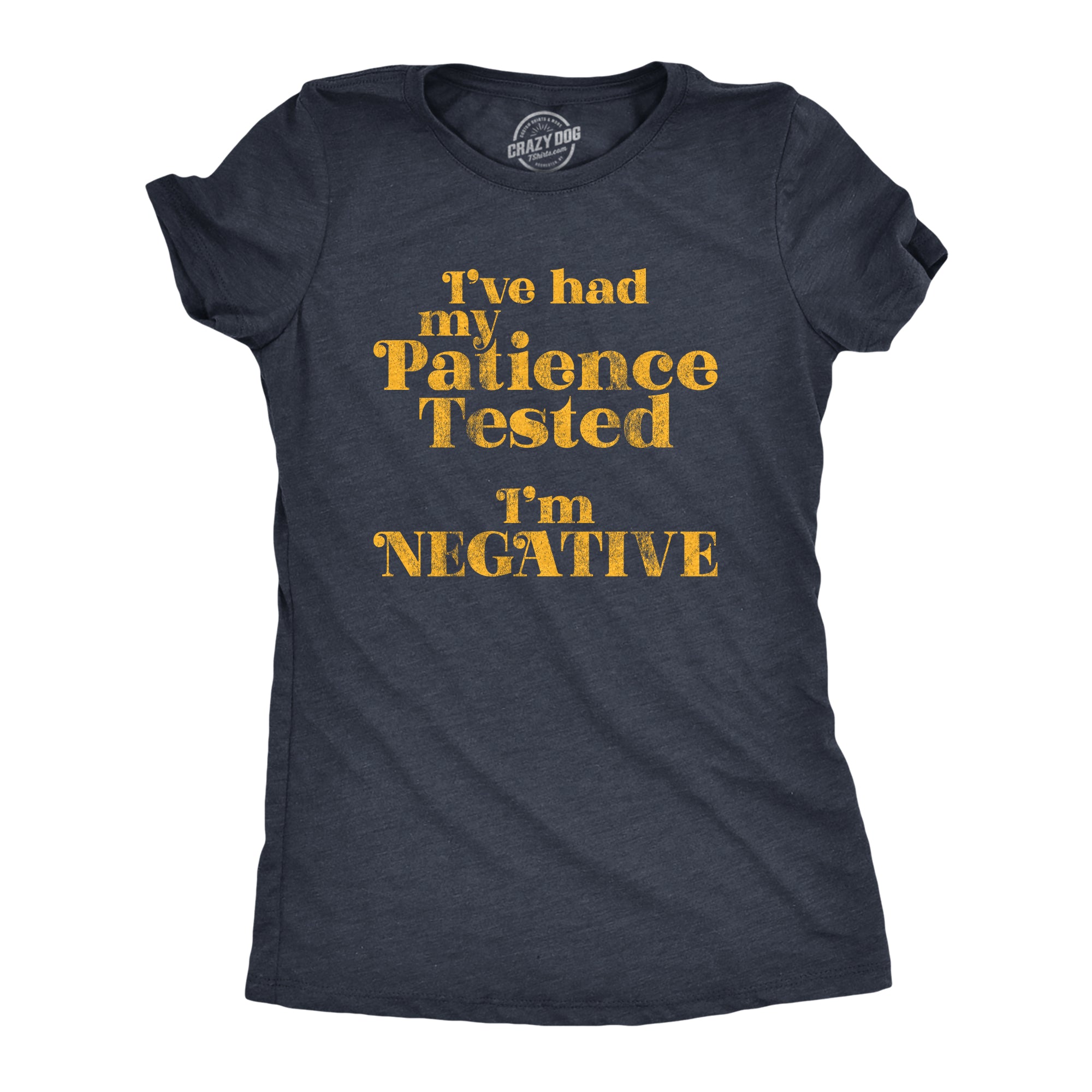 we-have-the-best-selection-of-womens-ive-had-my-patience-tested-im-negative-tshirt-funny-sarcastic-graphic-novelty-tee-discount_0.jpg