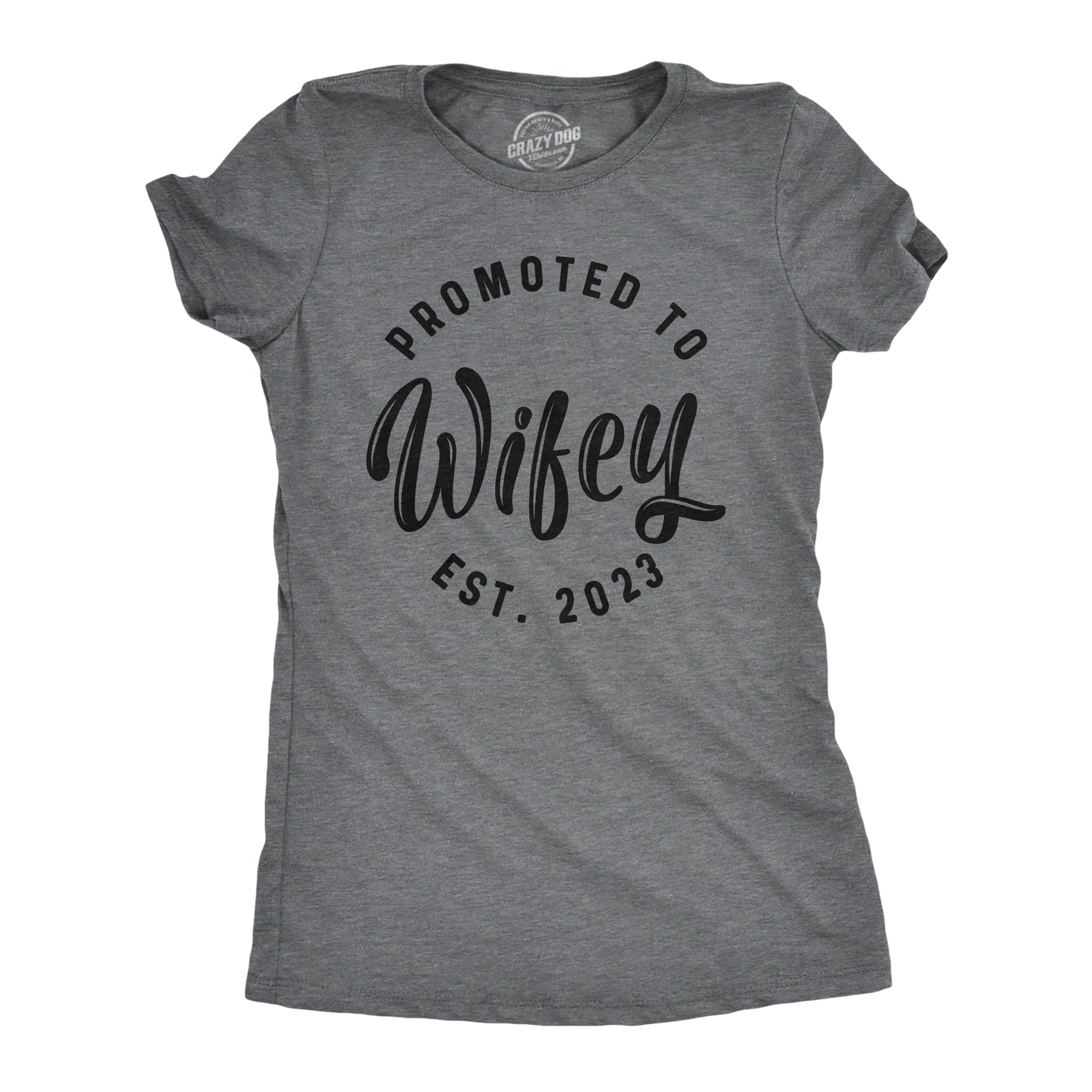 make-your-dreams-come-true-to-wear-womens-promoted-to-wifey-est-2024-2023-or-2022-tshirt-funny-wedding-engagement-graphic-tee-online-hot-sale_2.jpg