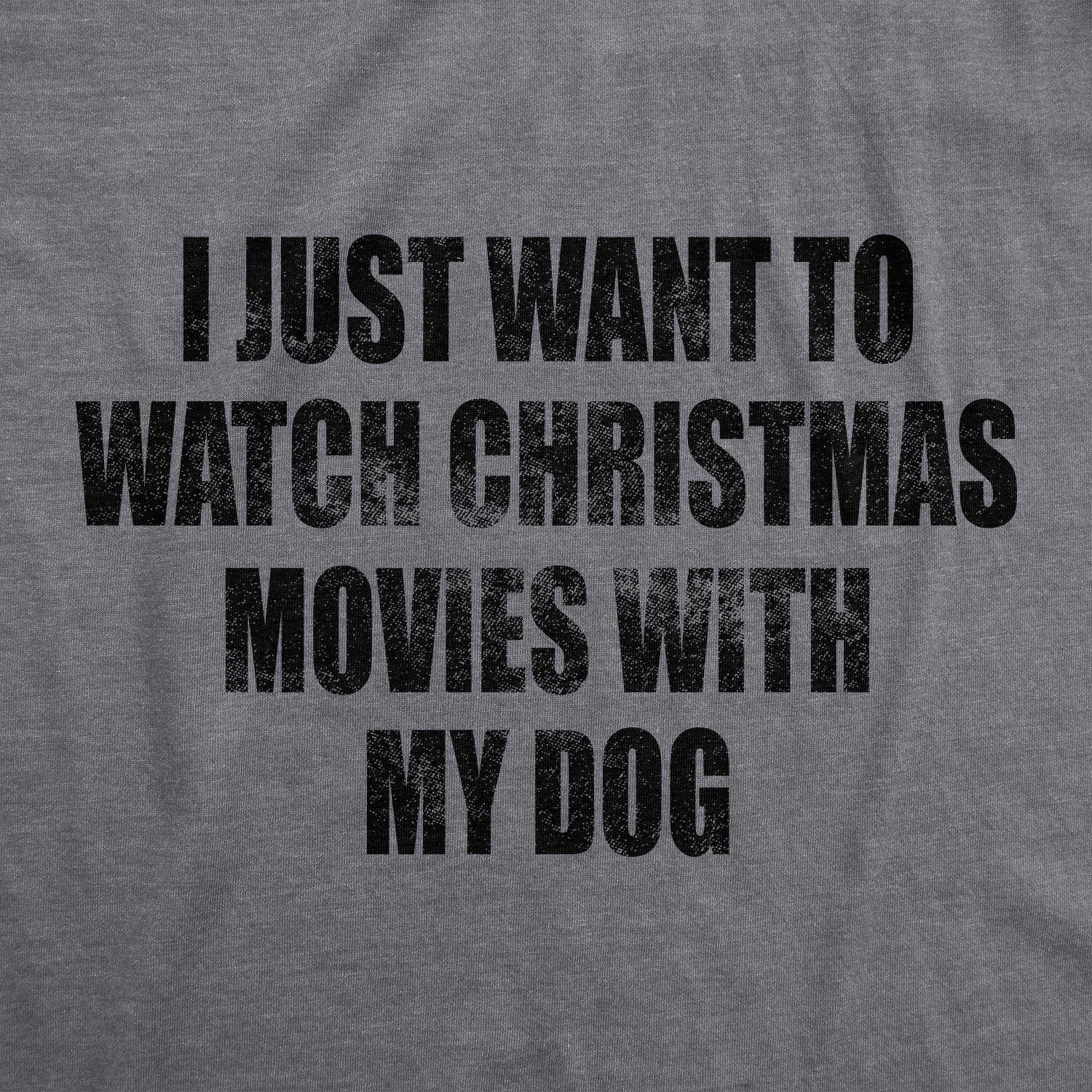 buy-cheap-wholesale-womens-i-just-want-to-watch-christmas-movies-with-my-dog-tshirt-funny-holdiay-party-tee-on-sale_1.jpg