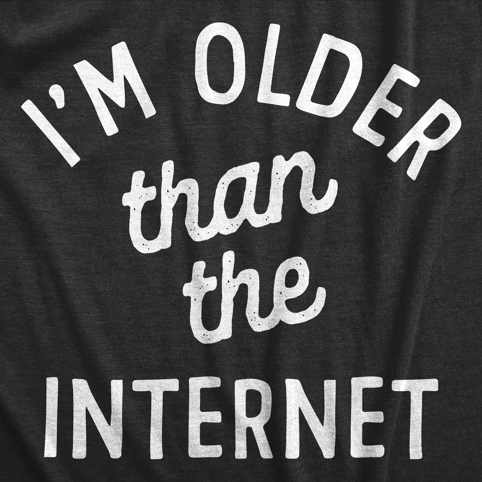 cheap-womens-im-older-than-the-internet-t-shirt-funny-old-generation-joke-tee-for-ladies-cheap_1.jpg