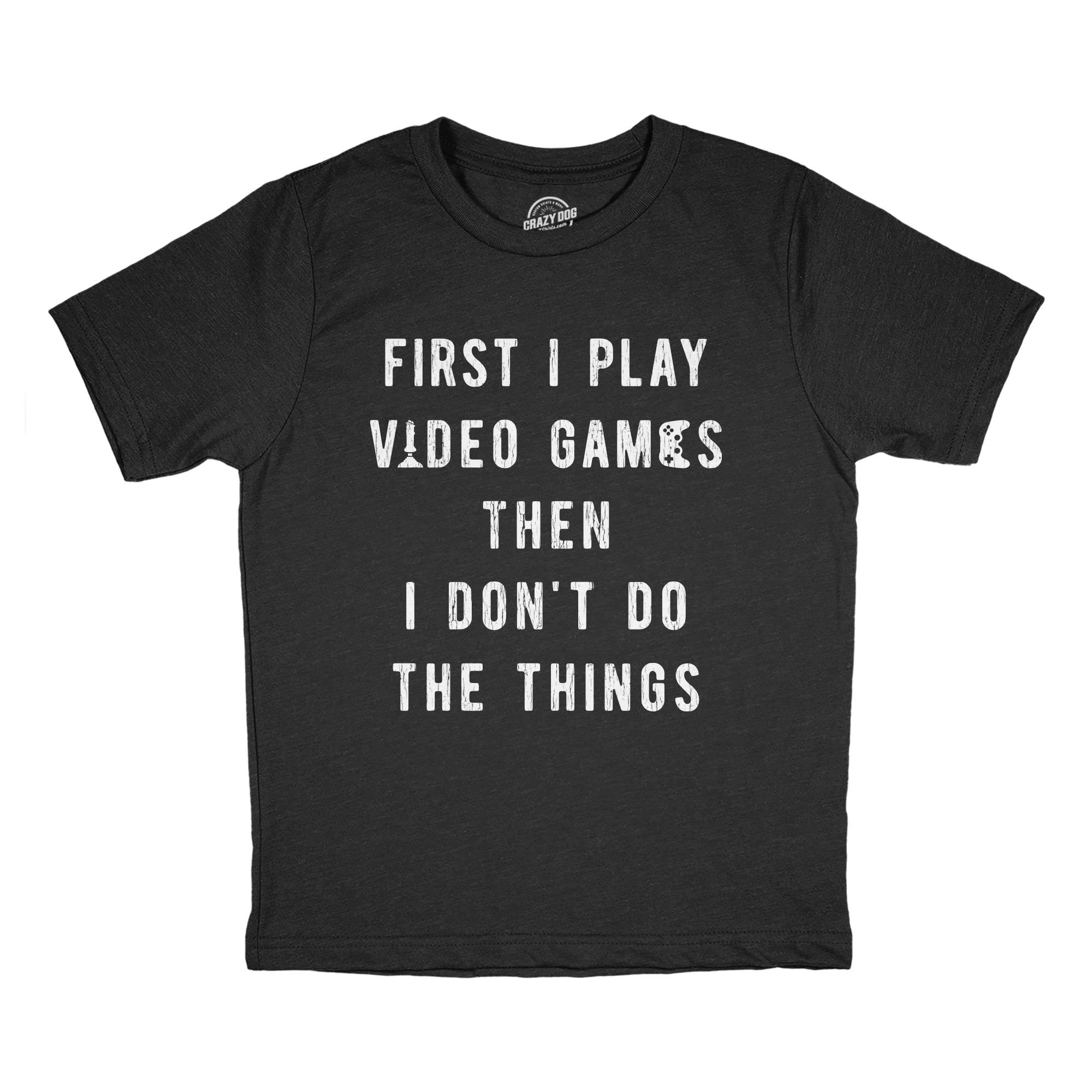 shop-the-best-youth-first-i-play-video-games-then-i-dont-do-the-things-t-shirt-funny-lazy-gamer-tee-for-kids-for-cheap_0.jpg