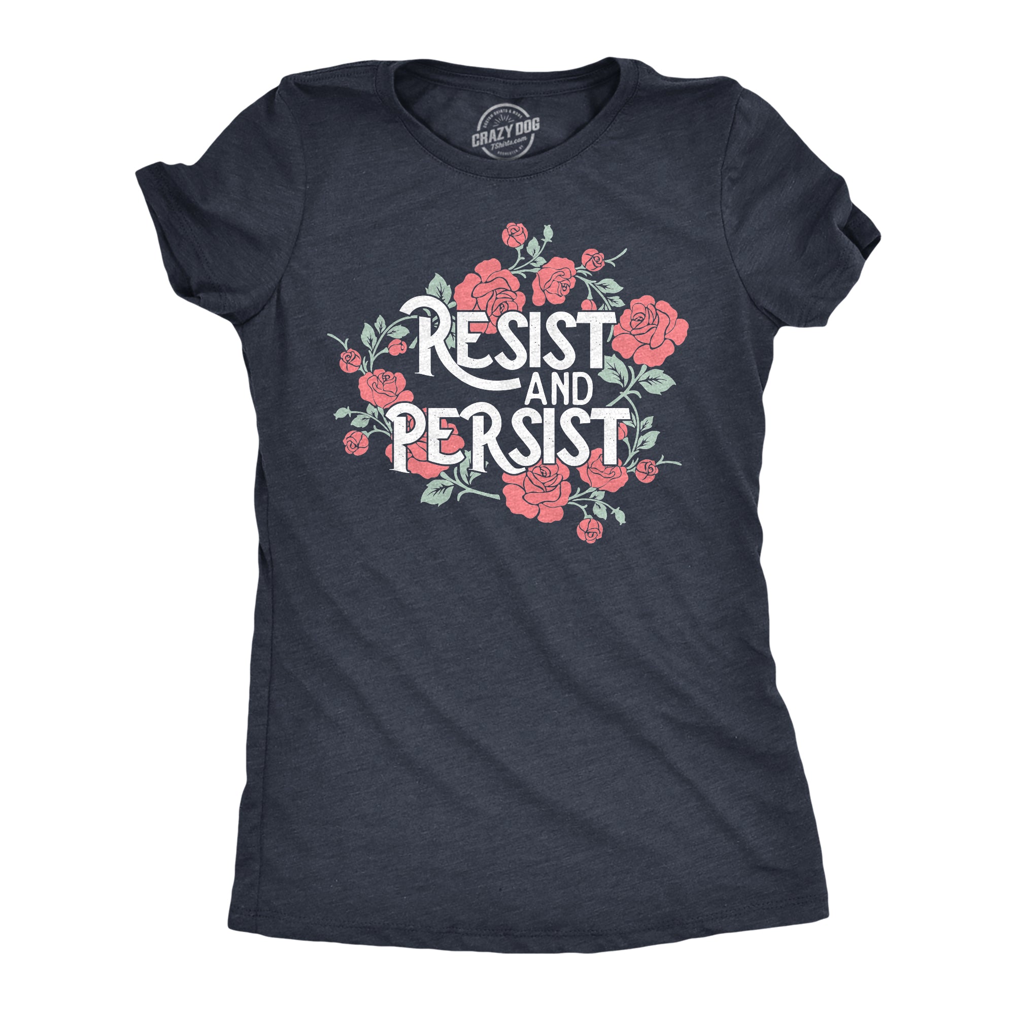 as-your-source-for-pro-sports-womens-resist-and-persist-t-shirt-funny-awesome-motivating-empowering-flower-tee-for-ladies-online-now_0.jpg