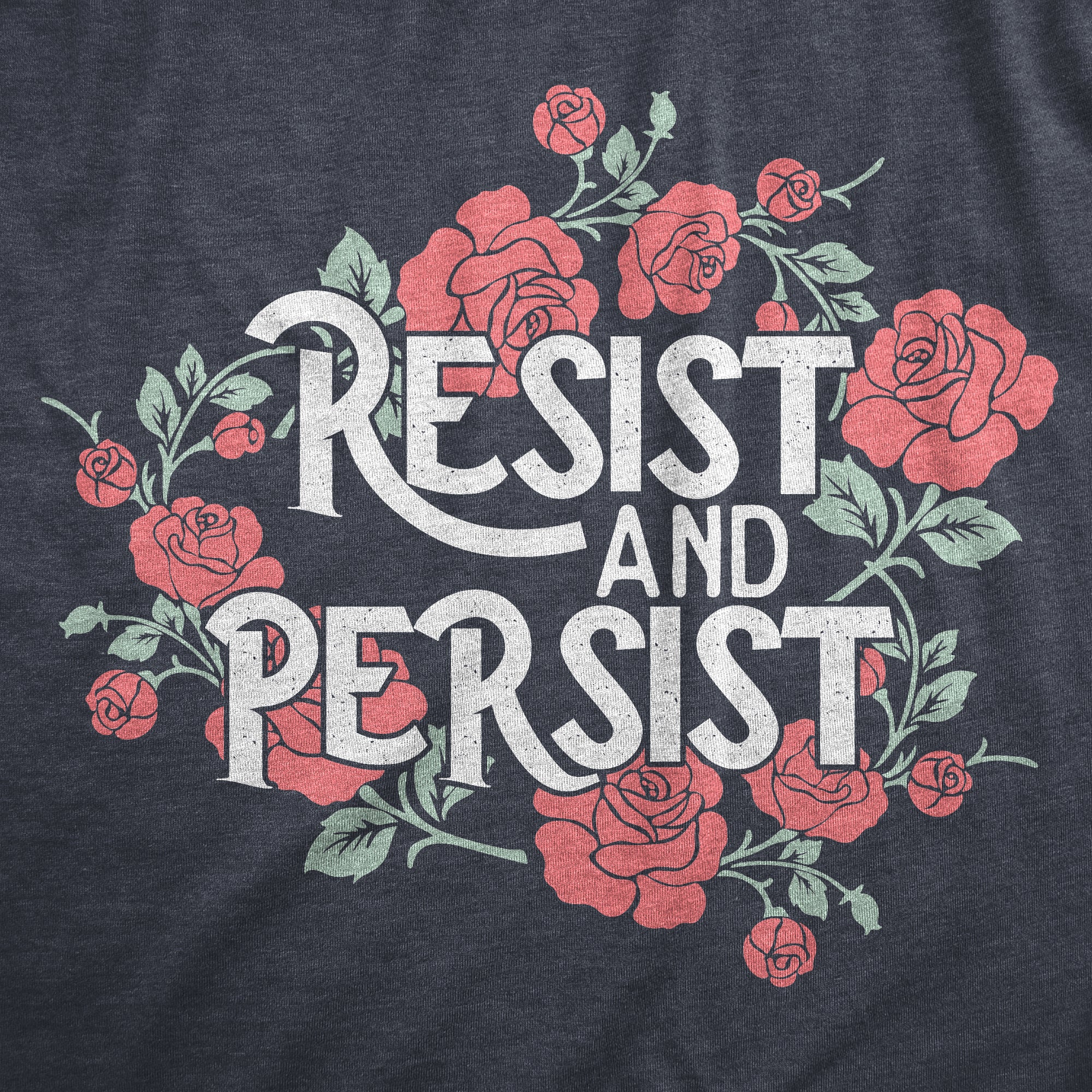 as-your-source-for-pro-sports-womens-resist-and-persist-t-shirt-funny-awesome-motivating-empowering-flower-tee-for-ladies-online-now_1.jpg