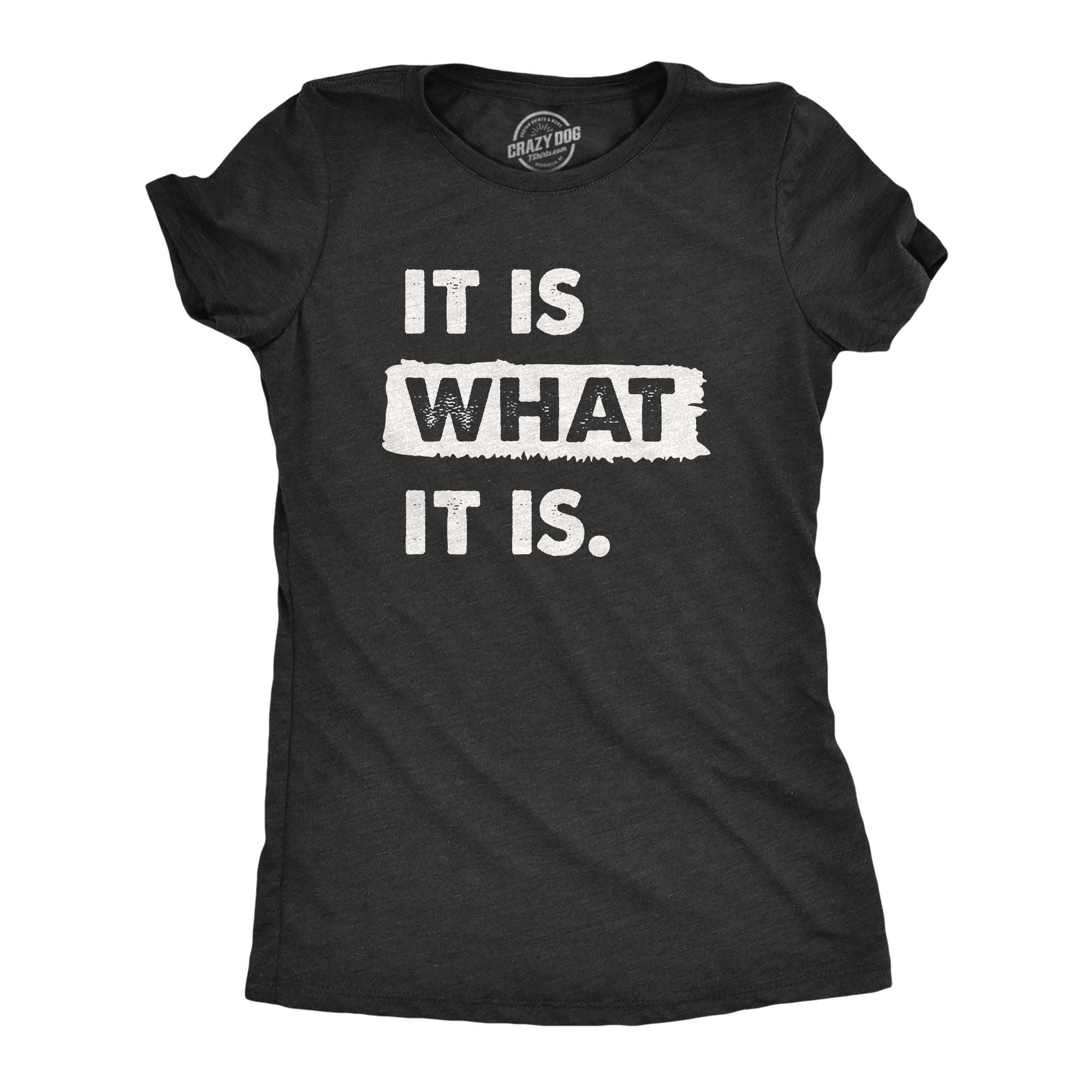 the-official-site-of-womens-it-is-what-it-is-t-shirt-funny-sarcastic-accepting-coping-saying-tee-for-ladies-sale_0.jpg