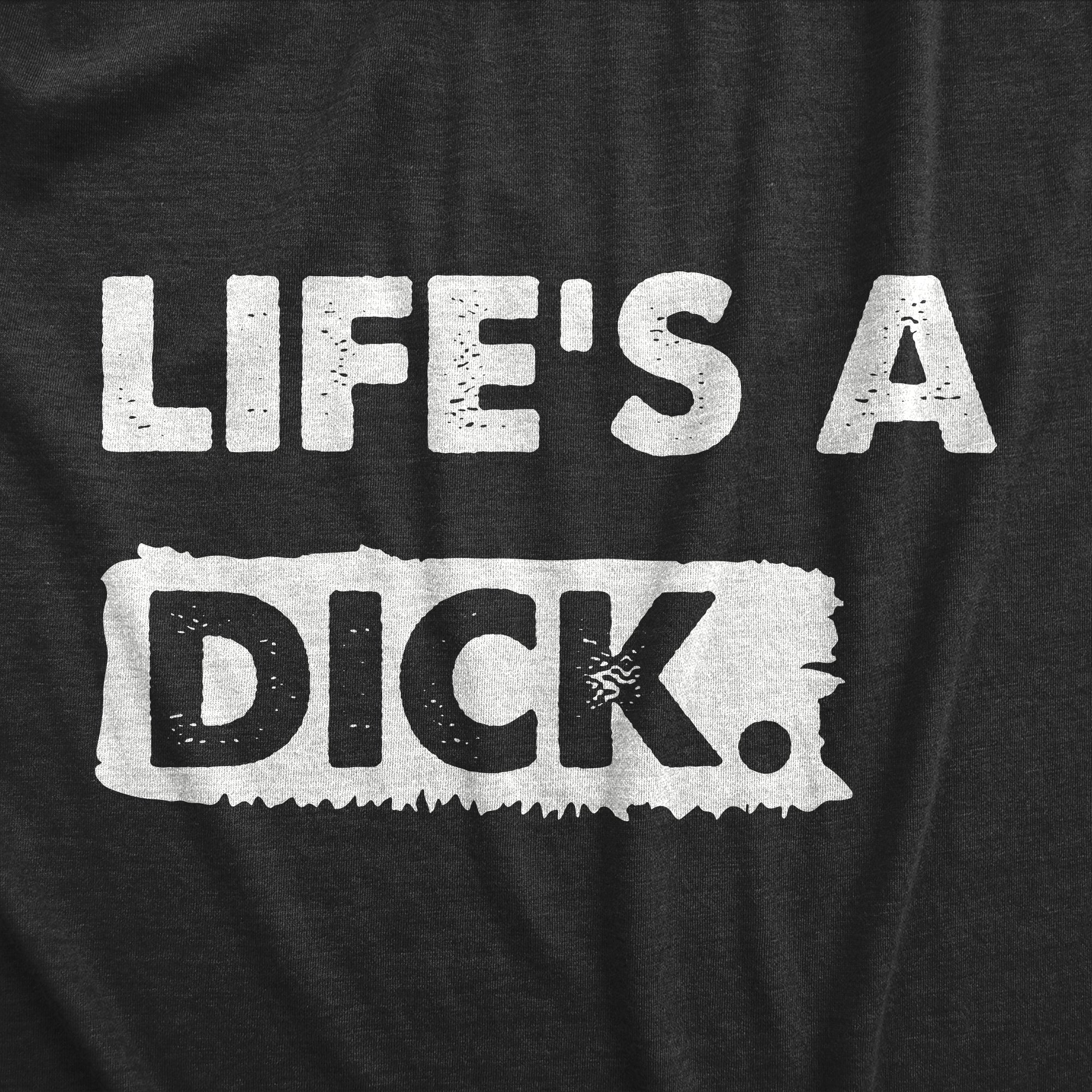 shop-online-and-get-your-favourite-womens-lifes-a-dick-t-shirt-funny-sarcastic-difficult-life-joke-tee-for-ladies-for-sale_1.jpg