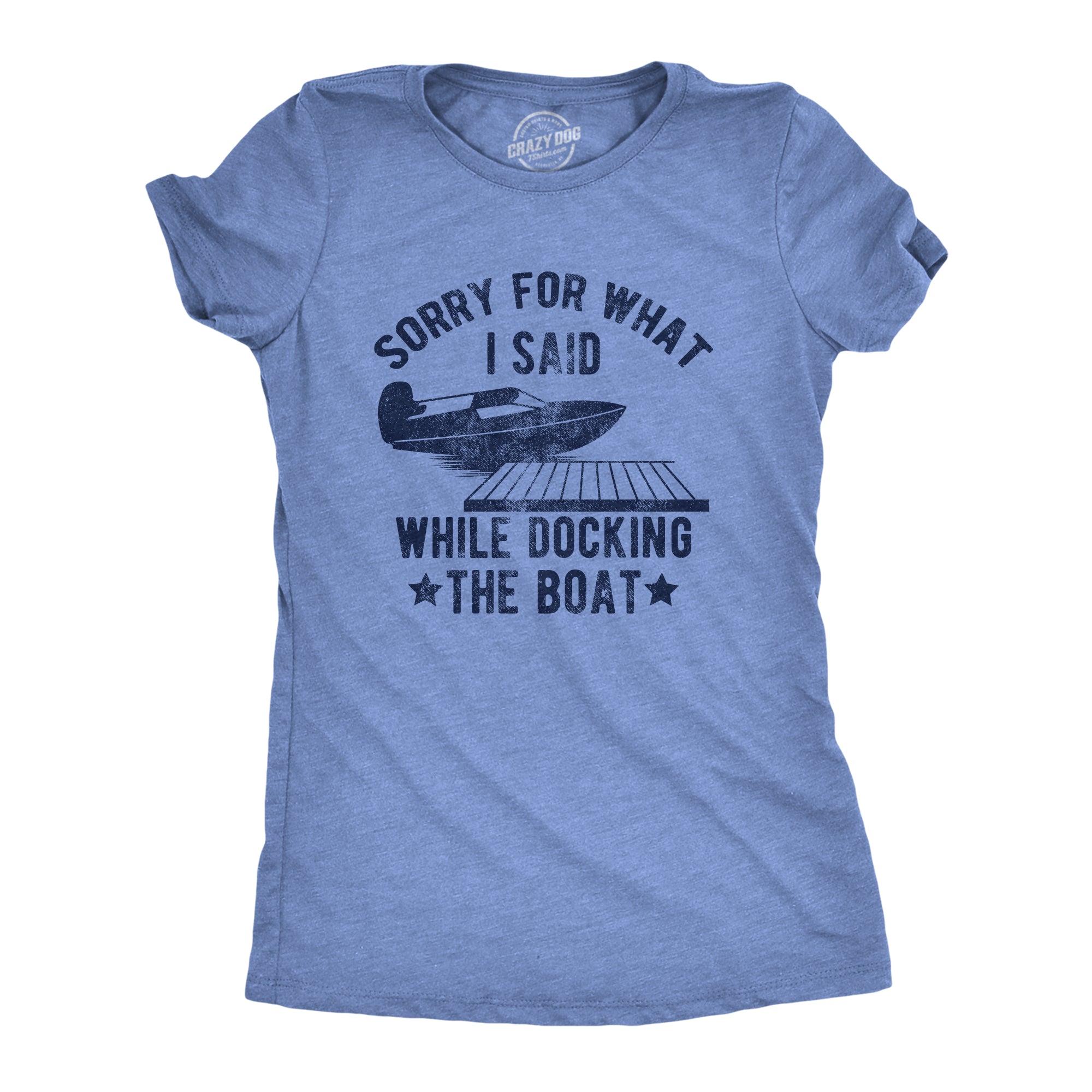 buy-authentic-womens-sorry-for-what-i-said-while-docking-the-boat-t-shirt-funny-arguing-bickering-joke-tee-for-ladies-supply_0.jpg