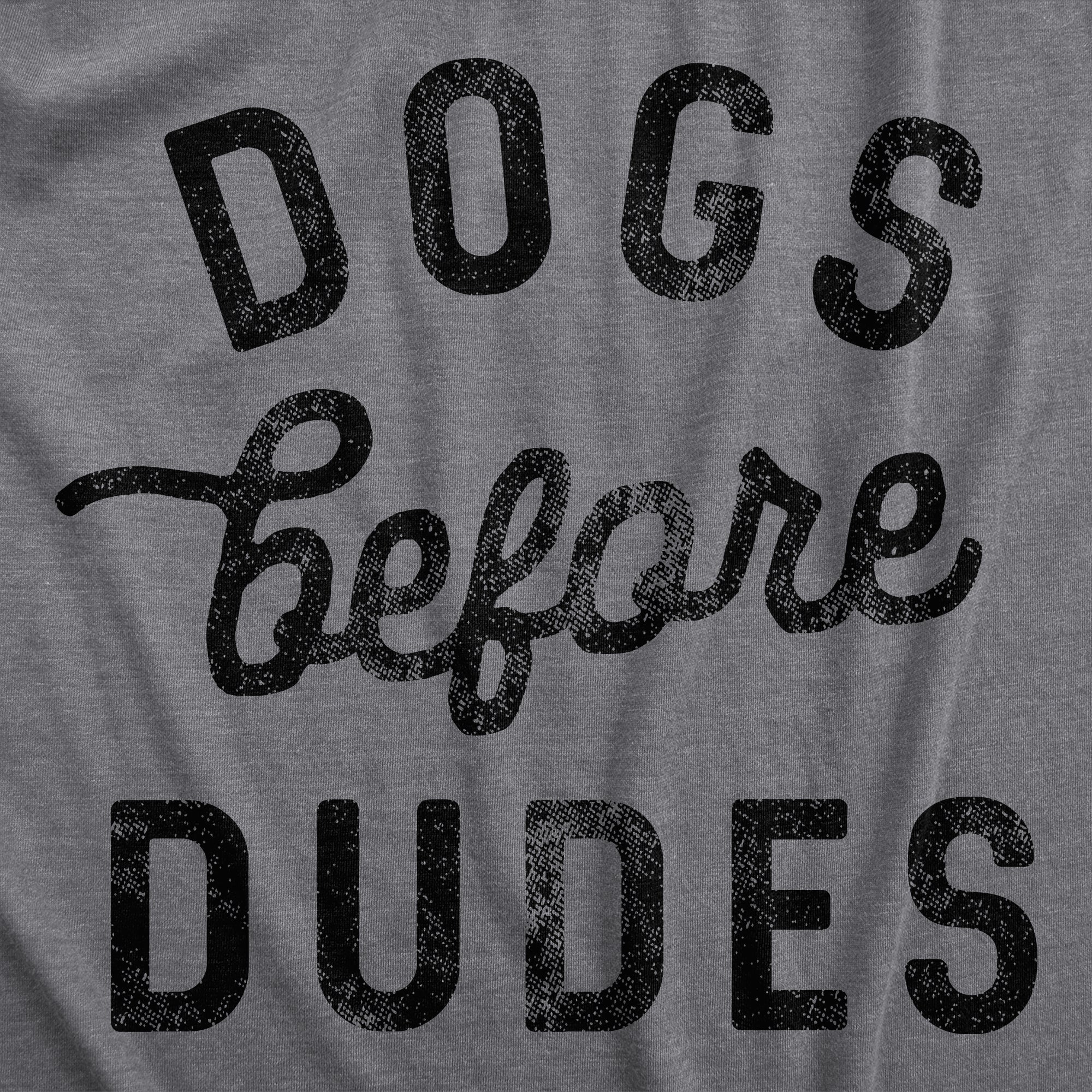 buyers-shop-womens-dogs-before-dudes-t-shirt-funny-puppy-pet-lovers-joke-tee-for-ladies-cheap_1.jpg