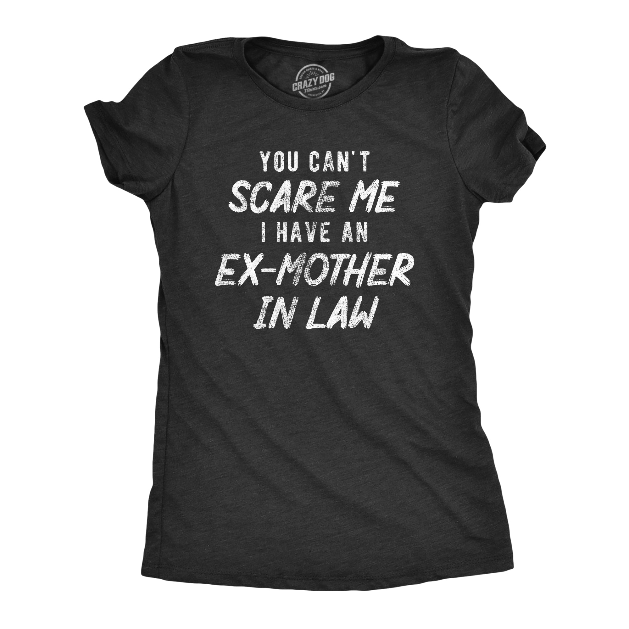 official-store-of-the-womens-you-cant-scare-me-i-have-an-ex-mother-in-law-t-shirt-funny-former-step-mom-joke-tee-for-ladies-discount_0.jpg