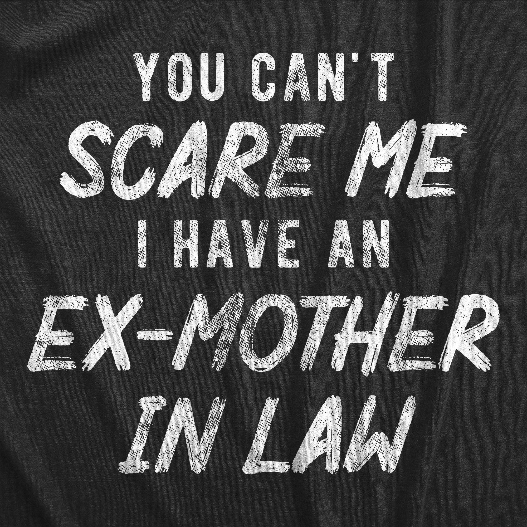 official-store-of-the-womens-you-cant-scare-me-i-have-an-ex-mother-in-law-t-shirt-funny-former-step-mom-joke-tee-for-ladies-discount_1.jpg