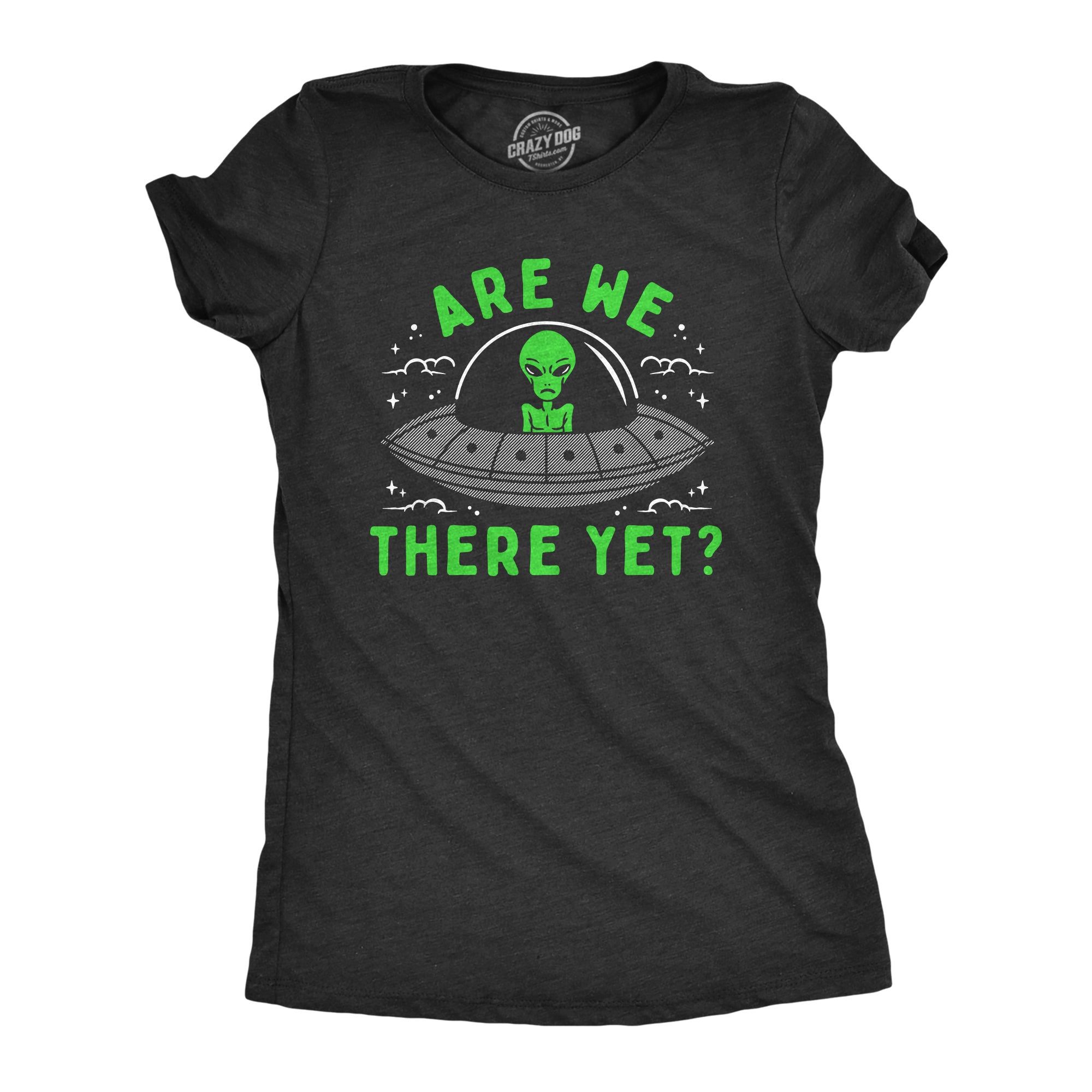 we-are-the-best-place-to-shop-womens-are-we-there-yet-t-shirt-funny-ufo-road-trip-alien-spaceship-joke-tee-for-ladies-for-discount_0.jpg