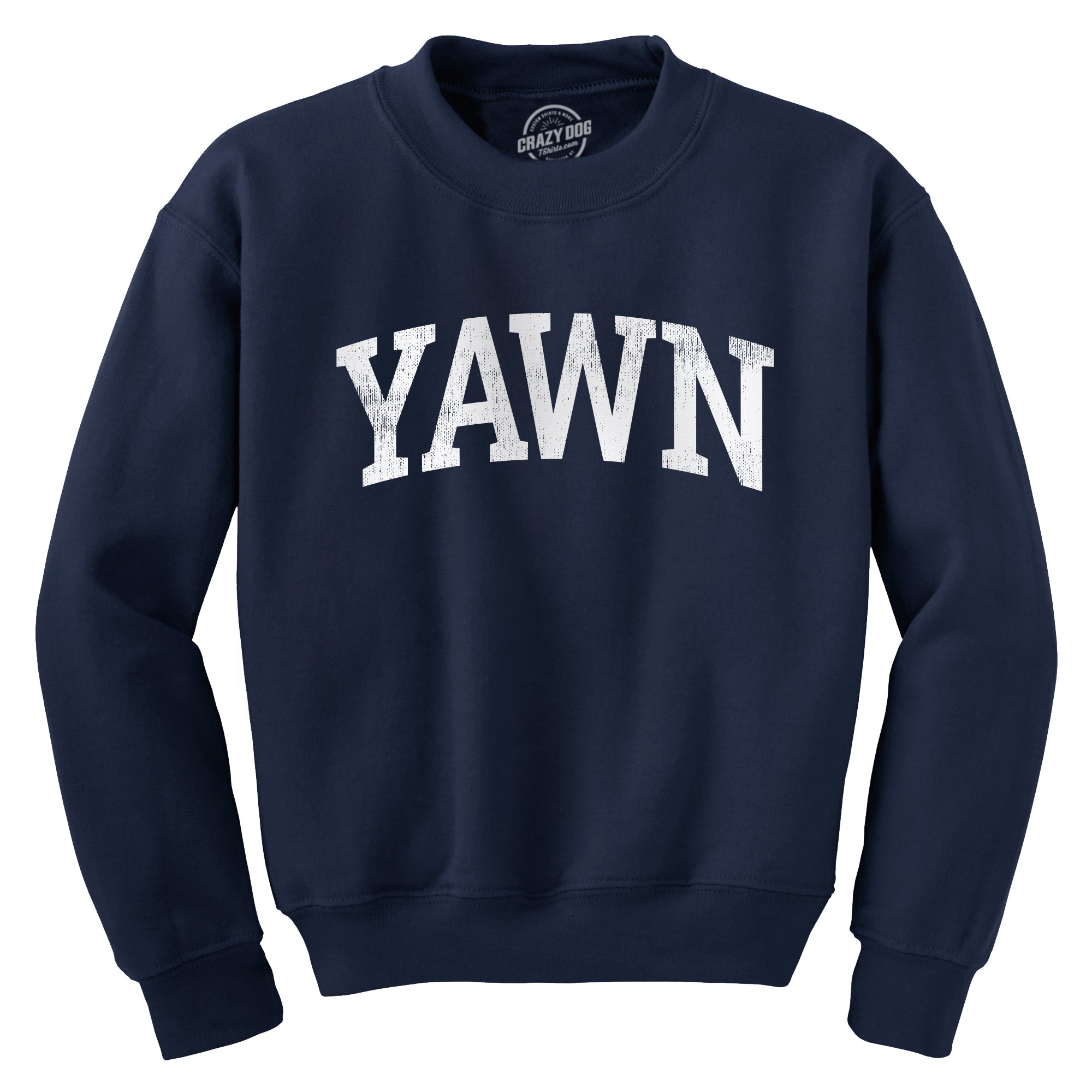 be-the-first-to-own-the-newest-yawn-crewneck-sweatshirt-funny-silly-sleepy-tired-exhaustion-joke-long-sleeve-sweater-fashion_0.jpg