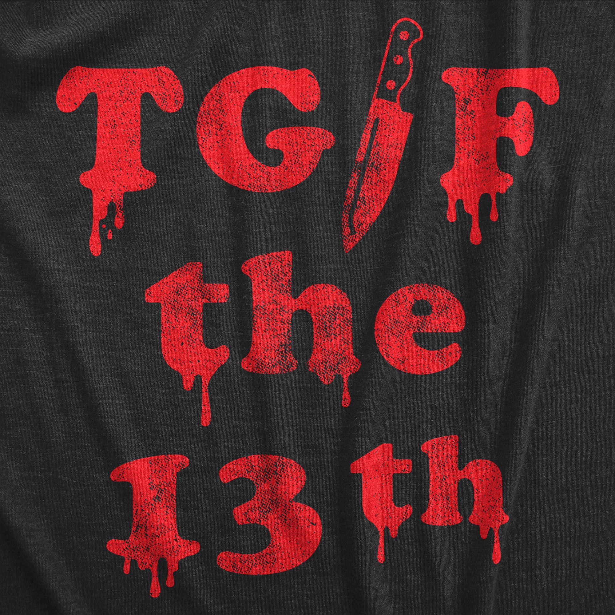 get-your-dream-of-womens-tgif-the-13th-t-shirt-funny-spooky-bloody-friday-the-thirteenth-tee-for-ladies-online-now_1.jpg