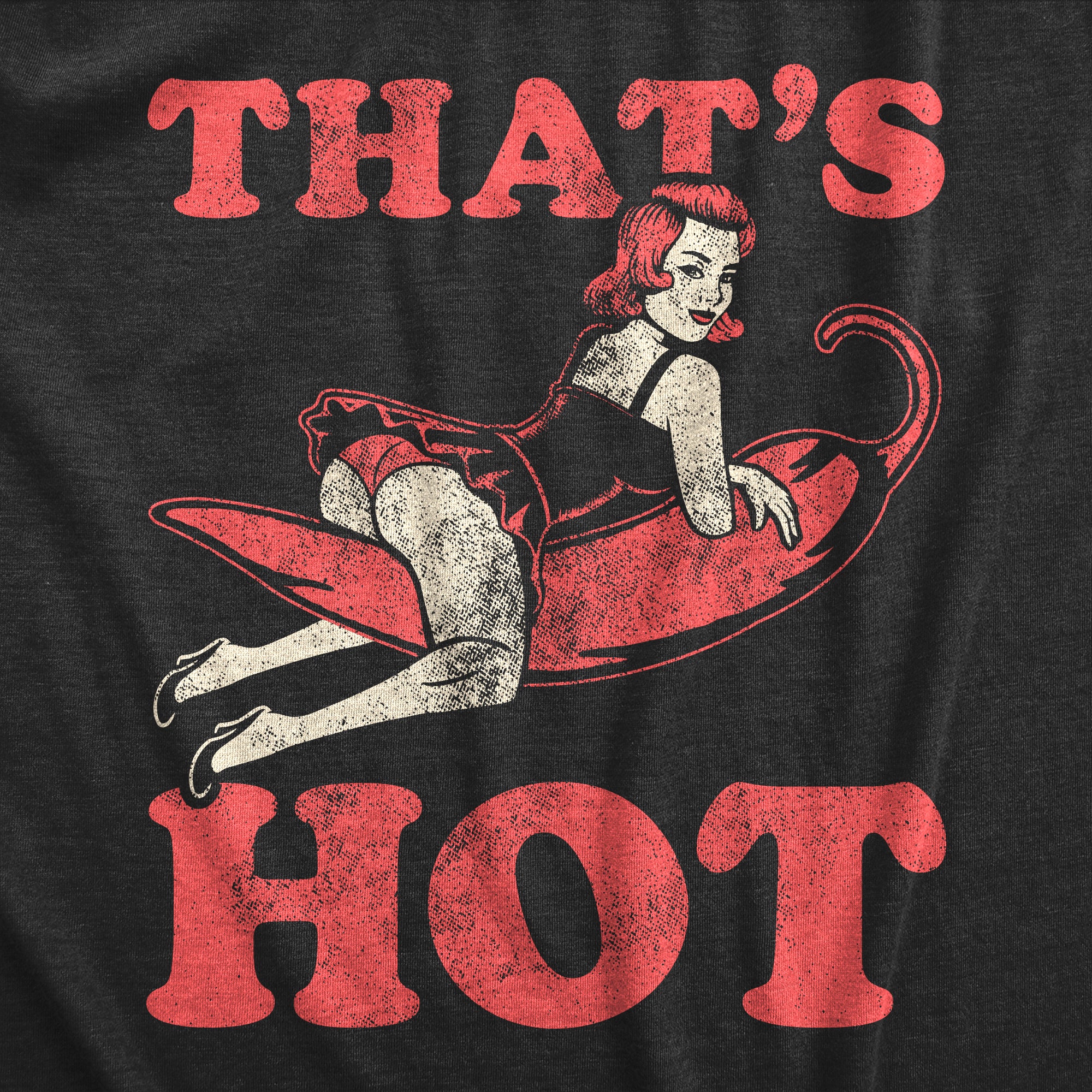 get-your-wholesale-womens-thats-hot-t-shirt-funny-sexy-pinup-spicy-red-pepper-vintage-retrotee-for-ladies-supply_1.jpg